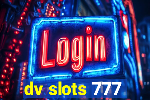 dv slots 777